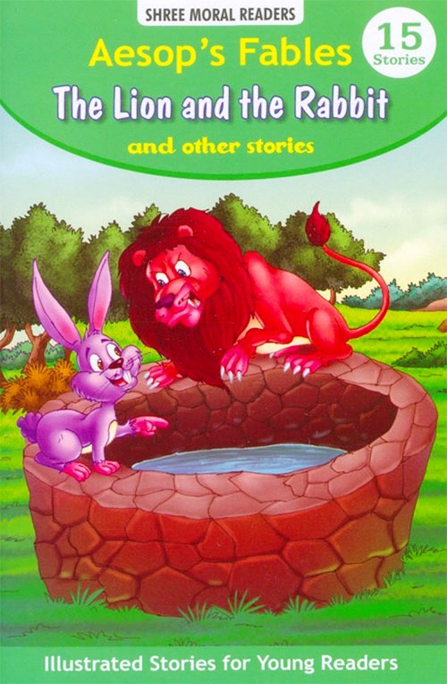 Aesop's Fables The Lion and the Rabbit and other Stories